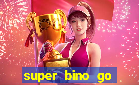 super bino go dinheiro infinito